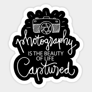 Photography is beauty of life captured. Sticker